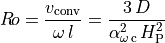\displaystyle{R\!o=\frac{v_{\mathrm{conv}}}{\omega\,l}=\frac{3\,D}{\alpha_{\omega\,\mathrm{c}}^2\,H_{\mathrm{P}}^2}}