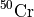 $^{50}\mathrm{Cr}$