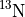 $^{13}\mathrm{N}$