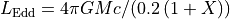L_\mathrm{Edd}=4\pi G M c / (0.2\,(1+X))