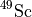$^{49}\mathrm{Sc}$