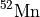 $^{52}\mathrm{Mn}$