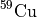 $^{59}\mathrm{Cu}$