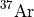 $^{37}\mathrm{Ar}$