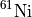 $^{61}\mathrm{Ni}$