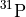$^{31}\mathrm{P}$