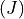 (J)